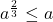 a^{\frac23} \leq a