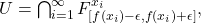 U = \bigcap_{i=1}^\infty F^{x_i}_{[f(x_i)-\epsilon,f(x_i)+\epsilon]},