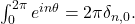 \int_0^{2\pi} e^{in\theta} = 2\pi \delta_{n,0}.