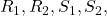 R_1,R_2,S_1,S_2,