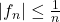 |f_n| \leq \frac{1}{n}