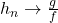 h_n \to \frac{g}{f}
