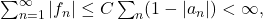 \sum_{n=1}^\infty |f_n| \leq C \sum_n (1-|a_n|) < \infty,