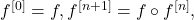 f^{[0]}=f,f^{[n+1]}=f \circ f^{[n]},