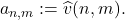 a_{n,m} := \widehat{v}(n,m).