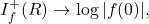I^+_f(R) \to \log |f(0)|,