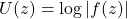 U(z) = \log |f(z)|